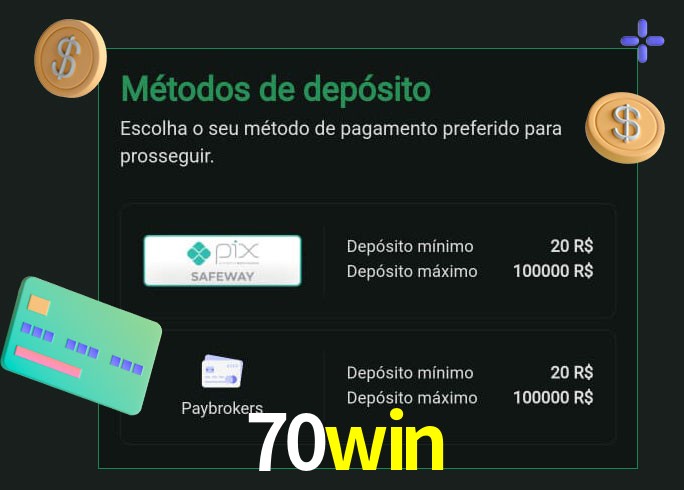 O cassino 70win oferece uma grande variedade de métodos de pagamento