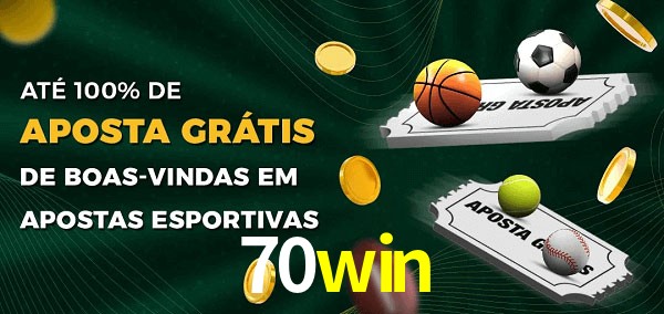 70win Ate 100% de Aposta Gratis